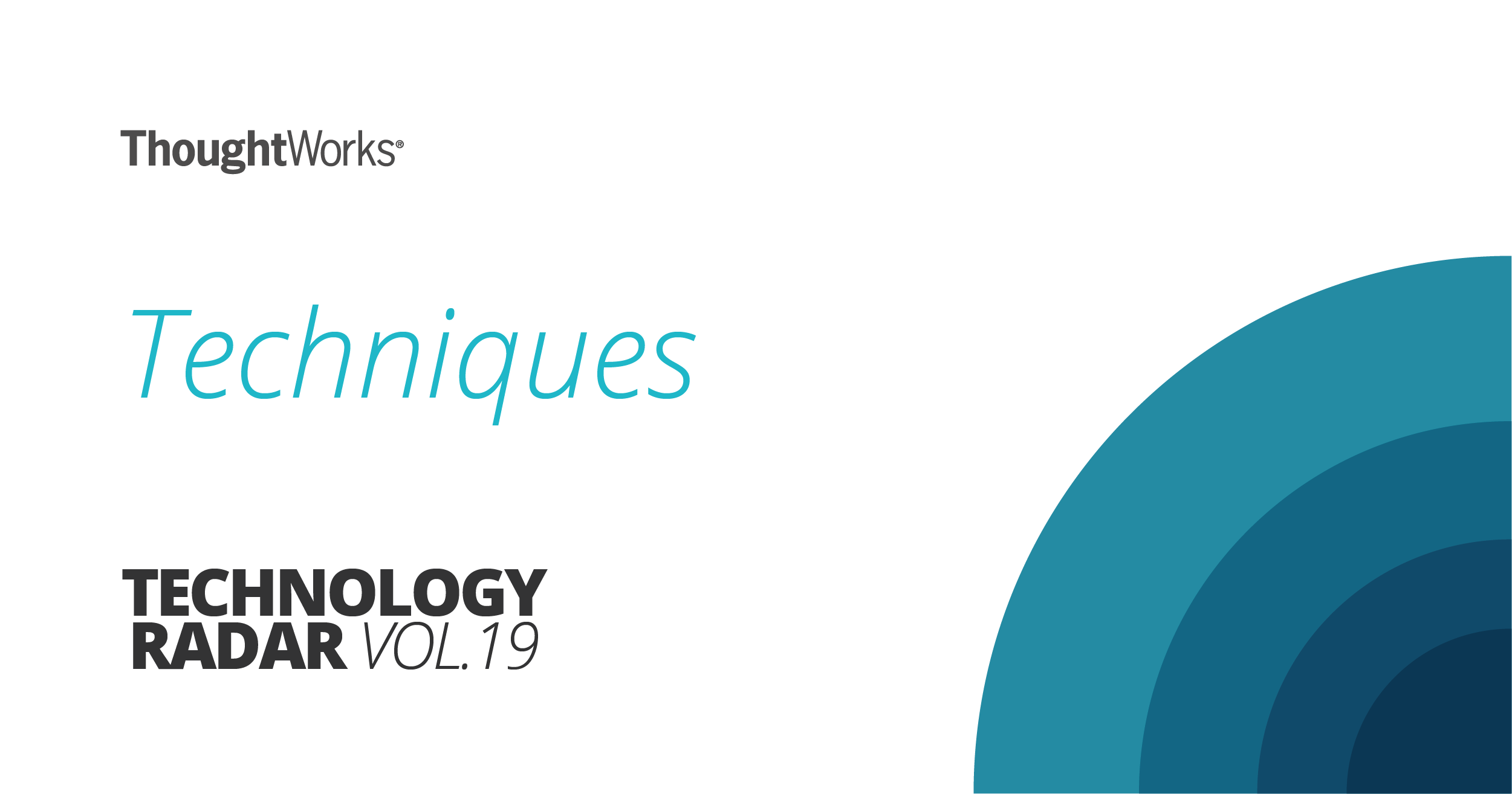 techniques technology radar thoughtworks